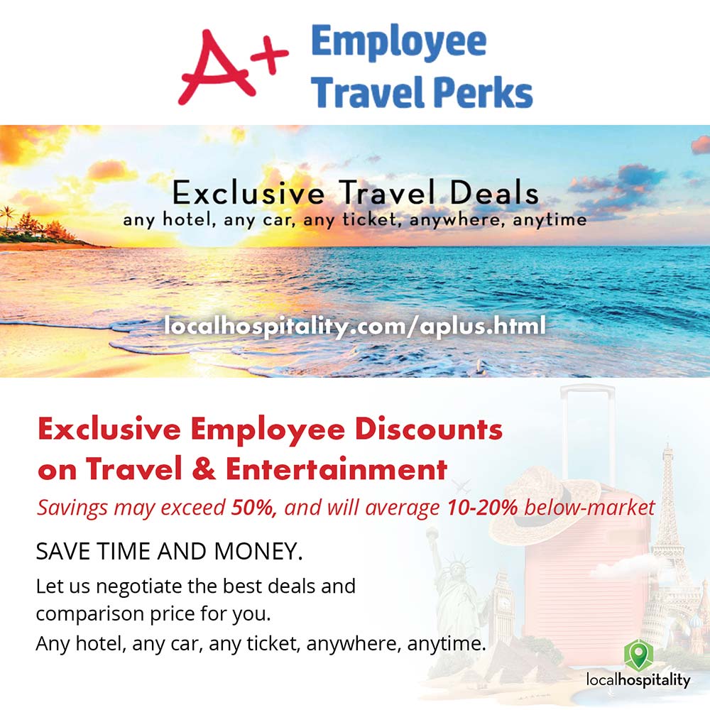 A+ Employee Travel Perks