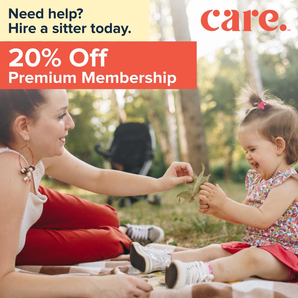Care.com - Need help?
Hire a sitter today.
20% Off
Premium Membership