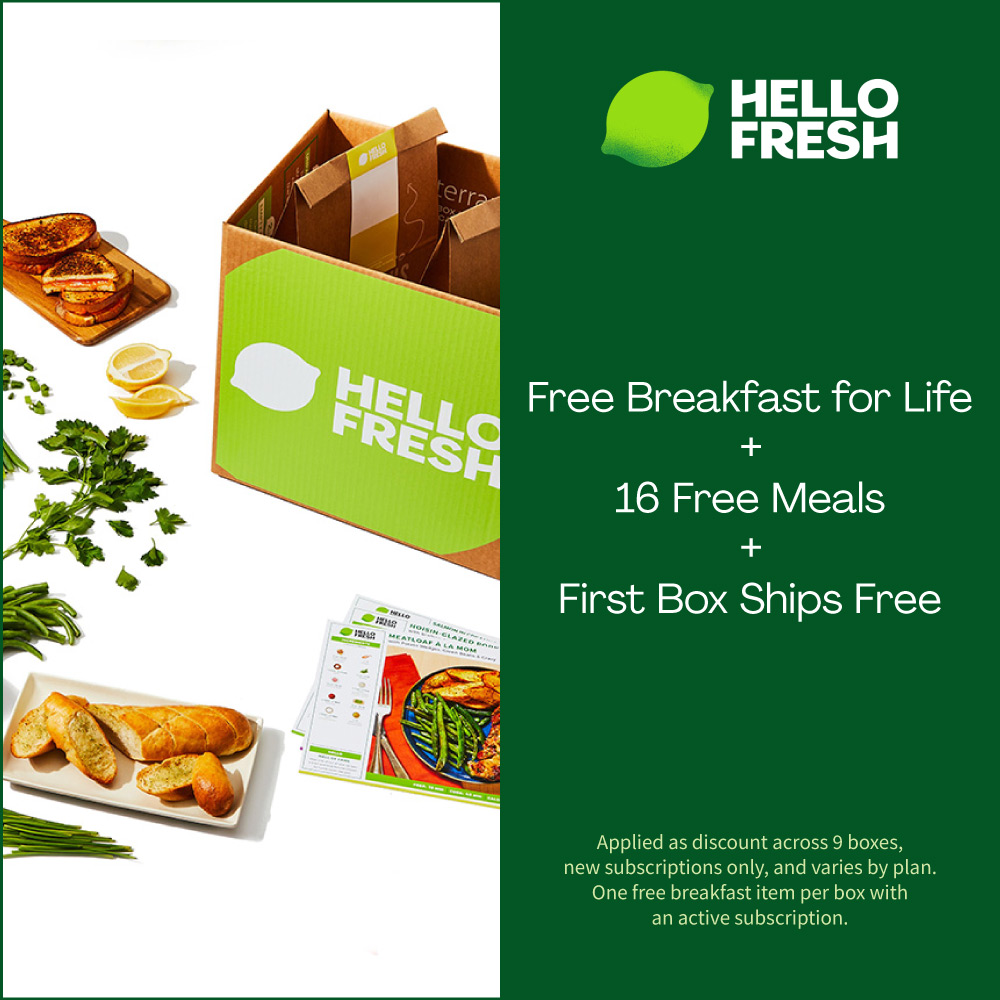 Hello Fresh - Free Breakfast for Life + 16 Free Meals + First Box Ships Free<br>Applied as discount across 9 boxes, new subscriptions only, and varies by plan. One free breakfast item per box with an active subscription.