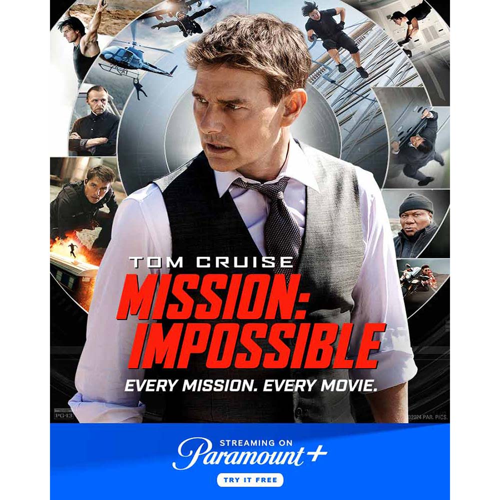Paramount+ - TOM CRUISE<br>MISSION IMPOSSIBLE<br>EVERY MISSION. EVERY MOVIE.<br>TRY IT FREE