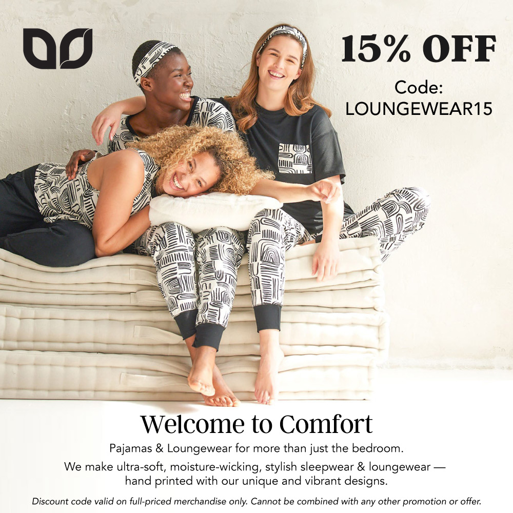 This Is J - 15% OFF<br>Code: LOUNGEWEAR15<br>Welcome to Comfort<br>Pajamas & Loungewear for more than just the bedroom.<br>We make ultra-soft, moisture-wicking, stylish sleepwear & loungewear- hand printed with our unique and vibrant designs.<br>Cannot be combined with other offers.