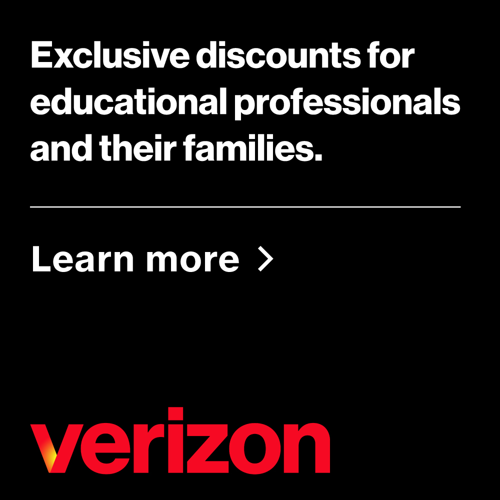 Verizon - Exclusive discounts for educational professionals and their families.
Learn more >